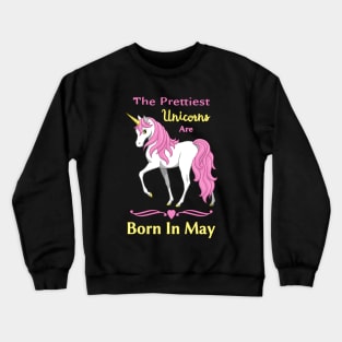 Pretty Pink Unicorns are Born In May Birthday Girl Crewneck Sweatshirt